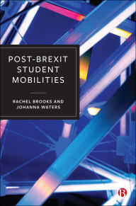 Title: Post-Brexit Student Mobilities, Author: Rachel Brooks