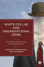 White-Collar and Organizational Crime: New Ideas, Directions, and Perspectives