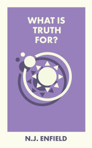What Is Truth For?