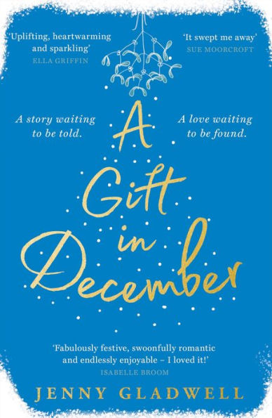 A Gift in December: An utterly romantic feel-good winter read