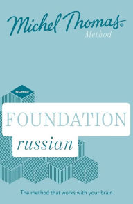 Title: Foundation Russian New Edition: Learn Russian with the Michel Thomas Method, Author: MIchel Thomas