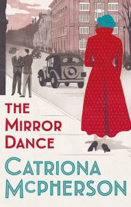 Title: The Mirror Dance, Author: Catriona McPherson