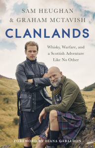 Joomla e book download Clanlands: Whisky, Warfare, and a Scottish Adventure Like No Other PDB PDF in English 9781529342031 by Sam Heughan, Graham McTavish