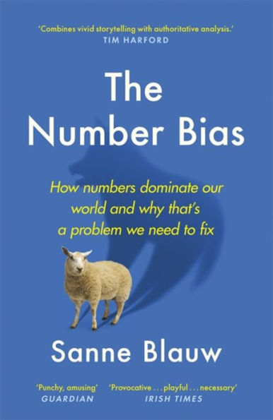 The Number Bias: How Numbers Lead and Mislead Us