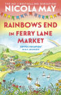 Rainbows End in Ferry Lane Market: perfect escapism from the author of THE CORNER SHOP IN COCKLEBERRY BAY