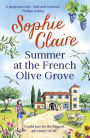 Summer at the French Olive Grove: The perfect romantic summer escape, set in sunny Provence!