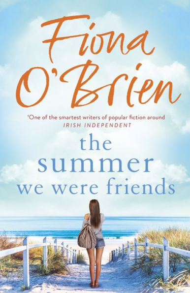 The Summer We Were Friends: a sparkling summer read about friendship, secrets and new beginnings in a small seaside town