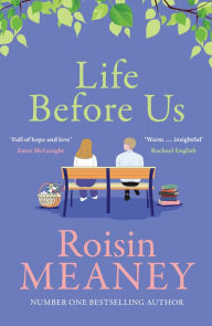 Title: Life Before Us, Author: Roisin Meaney