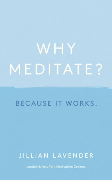 Why Meditate? Because it Works