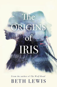 Title: The Origins of Iris, Author: Beth Lewis