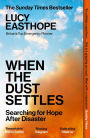 When the Dust Settles: The gripping behind-the-scenes story from the UK's top disaster planner -A SUNDAY TIMES BESTSELLER