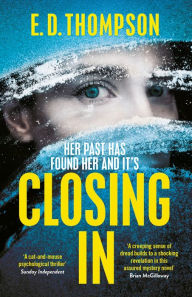 Title: Closing In: A page-turning suspenseful thriller, Author: E.D. Thompson