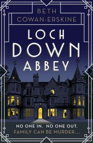 Loch Down Abbey: A perfectly witty Scottish cozy murder mystery for fans of Golden Age crime fiction