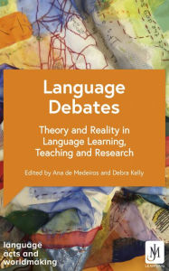 Title: Language Debates: Theory and Reality in Language Learning, Teaching and Research, Author: Various
