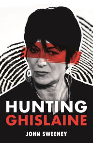 Title: Hunting Ghislaine, Author: John Sweeney