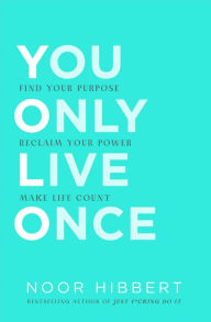 Textbook free downloads You Only Live Once: Find your purpose. Make life count (English literature) by 