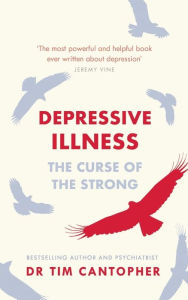 Free books for download on nook Depressive Illness: The Curse of the Strong 9781529381047