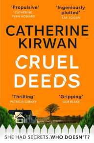 Title: Cruel Deeds: A sharp, pacy and twist-filled thriller, Author: Catherine Kirwan