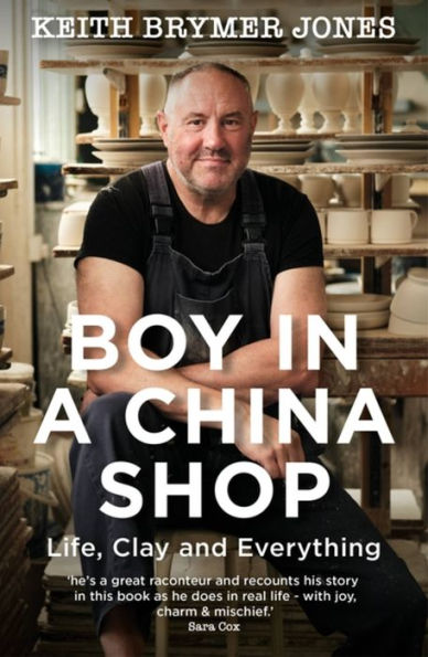 Boy a China Shop: Life, Clay and Everything