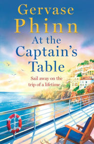 Title: At the Captain's Table: Sail away with the heartwarming new novel from bestseller Gervase Phinn, Author: Gervase Phinn