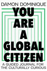 Download french book You Are A Global Citizen: A Guided Journal For The Culturally Curious