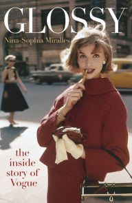 Title: Glossy: The inside story of Vogue, Author: Nina-Sophia Miralles