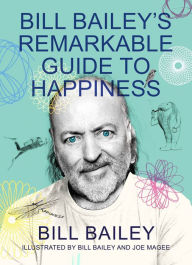 Best free books to download on kindle Bill Bailey's Remarkable Guide to Happiness (English Edition) CHM PDF 9781529412451