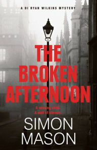 Free computer ebooks download pdf format The Broken Afternoon by Simon Mason