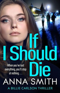 Free electronic book download If I Should Die by Anna Smith FB2 iBook (English literature) 9781529415841