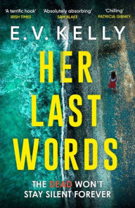 Title: Her Last Words, Author: E.V. Kelly