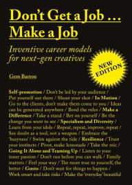 Title: Don't Get a Job...Make a Job New Edition: Inventive career models for next-gen creatives, Author: Gem Barton
