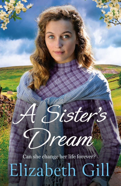 A Sister's Dream: a moving and uplifting emotional saga from the author of An Orphan's Wish