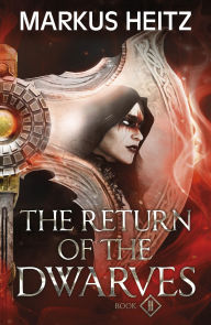Top ebook downloads The Return of the Dwarves Book 2 9781529424898 by Markus Heitz