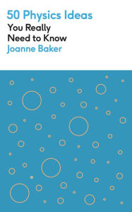 Title: 50 Physics Ideas You Really Need to Know, Author: Joanne Baker