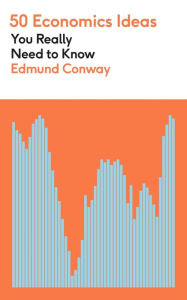 Title: 50 Economics Ideas You Really Need to Know, Author: Edmund Conway