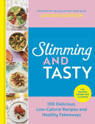 Title: Slimming and Tasty: 100 Delicious, Low-Calorie Recipes and Healthy Fakeaways, Author: Latoyah Egerton