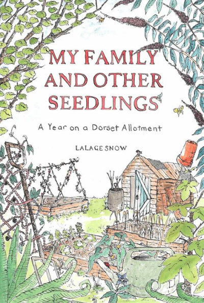 My Family and Other Seedlings: a Year on Dorset Allotment