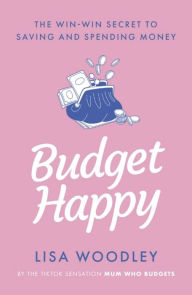 Title: Budget Happy, Author: Lisa Woodley