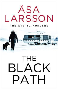 Downloading books free The Black Path by Asa Larsson