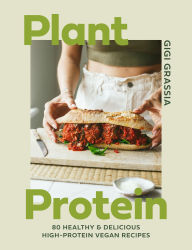 Ebook for digital electronics free download Plant Protein: 80 quick and delicious high-protein vegan recipes packed with healthy wholefoods by Gigi Grassia PDF in English 9781529440409