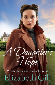Title: A Daughter's Hope, Author: Elizabeth Gill
