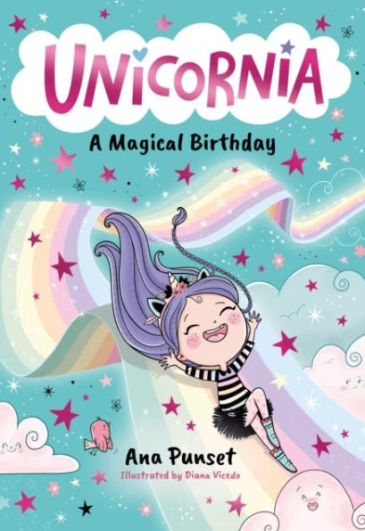 Unicornia: A Magical Birthday: The bestselling illustrated magical unicorn series for kids aged 5-8, perfect for party-bag presents