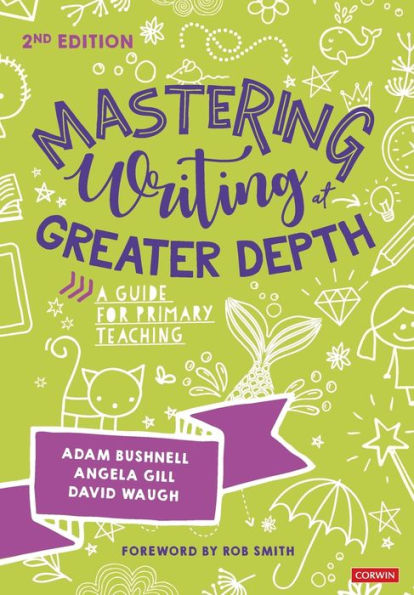 Mastering Writing at Greater Depth: A guide for primary teaching