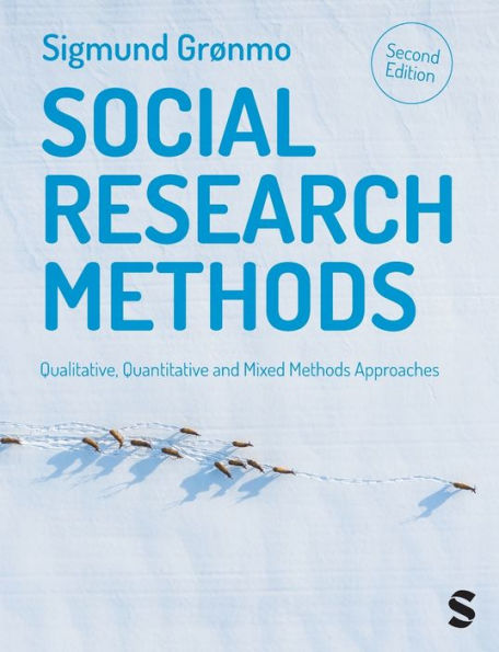 Social Research Methods: Qualitative, Quantitative and Mixed Methods Approaches