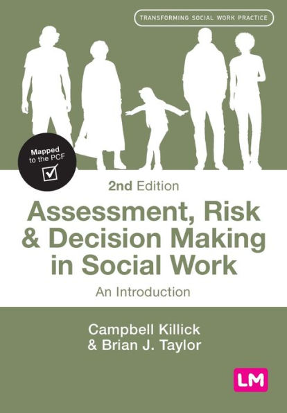 Assessment, Risk and Decision Making Social Work: An Introduction