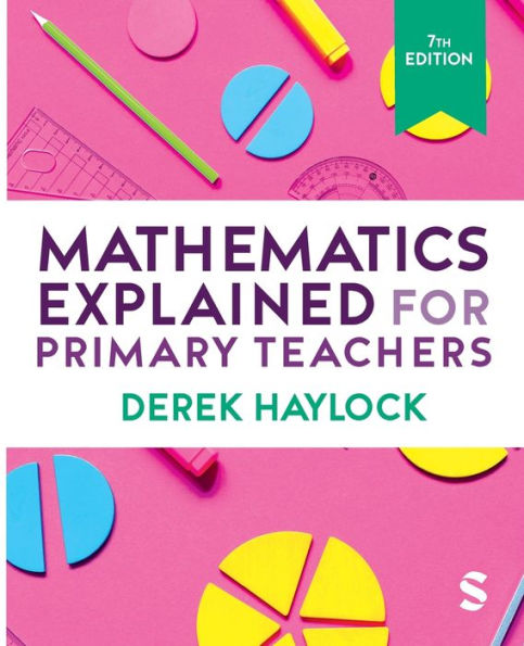 Mathematics Explained for Primary Teachers