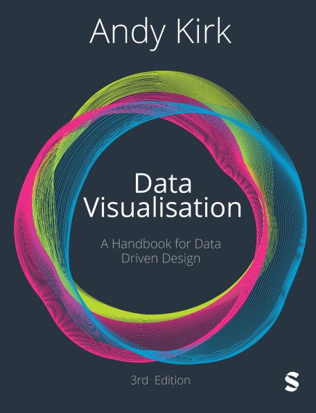 Data Visualisation: A Handbook for Data Driven Design