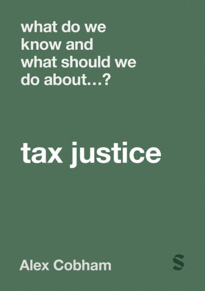 What Do We Know and Should About Tax Justice?