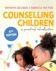 Title: Counselling Children: A Practical Introduction, Author: Kathryn Geldard