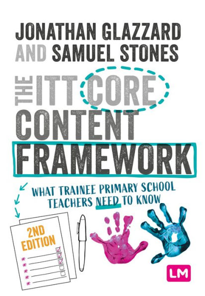 The ITT Core Content Framework: What trainee primary school teachers need to know